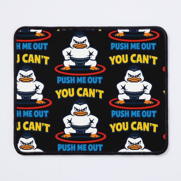 Item preview, You Can't Push Me Out Funny Sumo Duck Motivational Design designed and sold by TeeTimeTreasure.