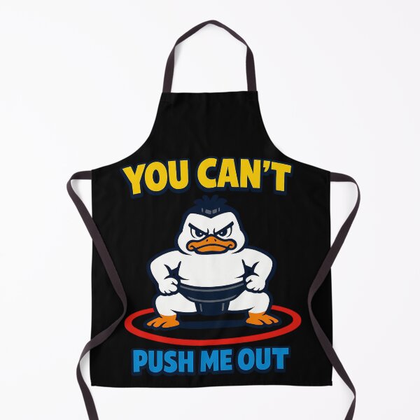 Item preview, You Can't Push Me Out Funny Sumo Duck Motivational Design designed and sold by TeeTimeTreasure.