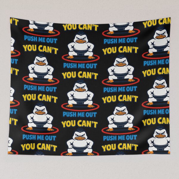 Item preview, You Can't Push Me Out Funny Sumo Duck Motivational Design designed and sold by TeeTimeTreasure.