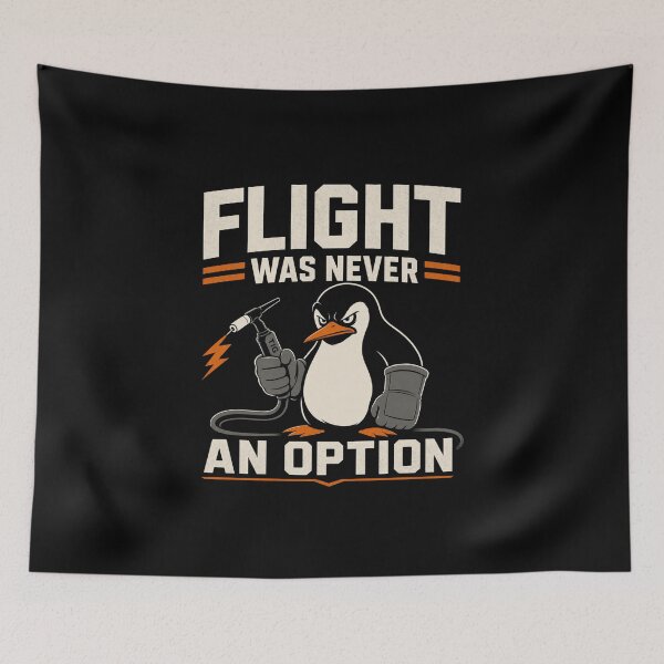 Item preview, Flight Was Never an Option | Funny Welder Penguin | TIG Welding | Dark Humor | Fabricator Gift | Metalworker | Penguin Lover designed and sold by RusticMeadow.