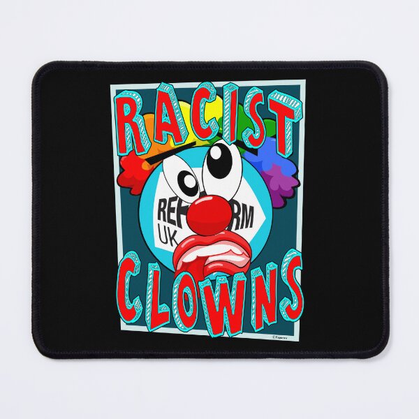 Item preview, REFORM UK ARE RACIST CLOWNS designed and sold by Paparaw.