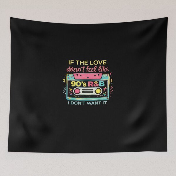 Item preview, If The Love Doesnt Feel Like 90s RnB Dont Want It Retro Music Humor Graphic #5120 designed and sold by pple-frame.