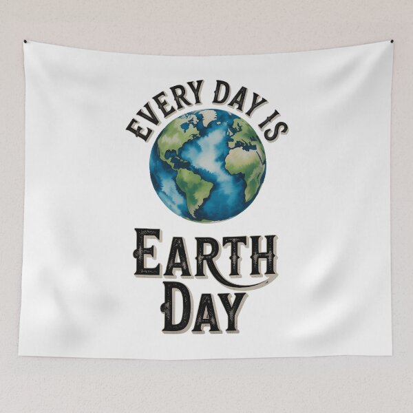 Item preview, Every Day Is Earth Day designed and sold by SapfireStuArt.