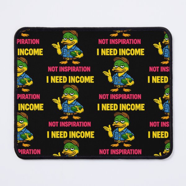 Item preview, I Need Income Not Inspiration Funny Entrepreneur Duck Design designed and sold by TeeTimeTreasure.