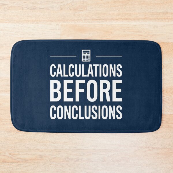 Item preview, Calculations Before Conclusions Data Science Math T-Shirt designed and sold by Amr Darwish Graphic designer.