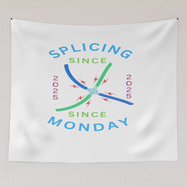 Item preview, Splicing Since Monday designed and sold by FiberatWorkTechs.
