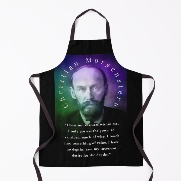 Item preview, Christian Morgenstern: I bear no treasures within me. I only possess the power to transform much of what I touch into something of value.  designed and sold by artbleed.