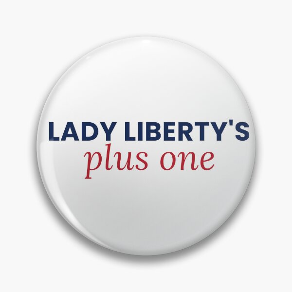 Item preview, Lady Liberty's Plus One Funny 4th Of July Patriotic Tee designed and sold by 7Four1 Designs.