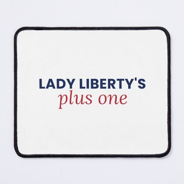 Item preview, Lady Liberty's Plus One Funny 4th Of July Patriotic Tee designed and sold by 7Four1 Designs.