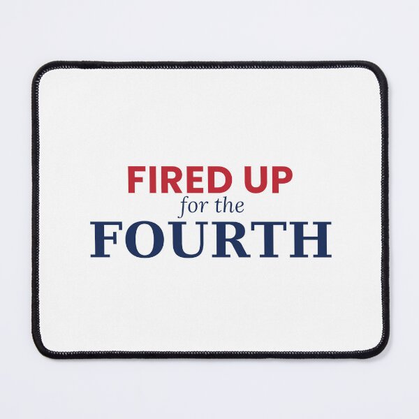 Item preview, Fired Up For The Fourth Funny 4th Of July Tee designed and sold by 7Four1 Designs.