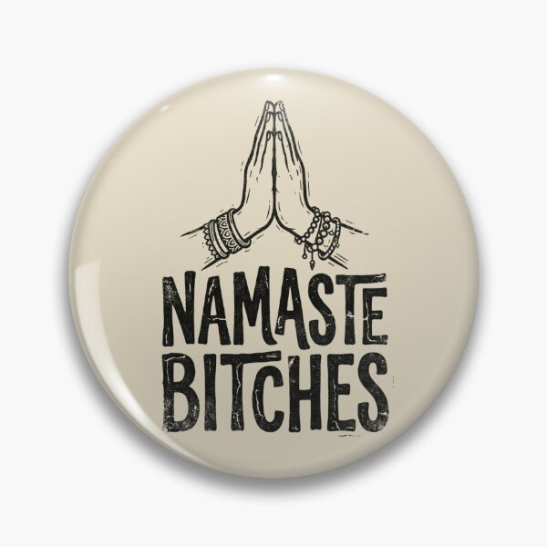Item preview, Namaste Bitches designed and sold by dudelinart.