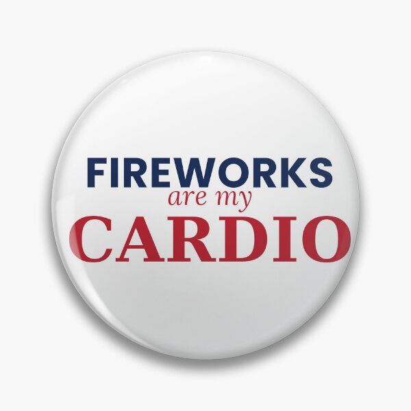 Item preview, Fireworks Are My Cardio Funny 4th Of July Tee designed and sold by 7Four1 Designs.