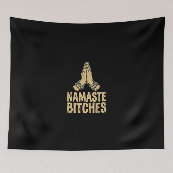 Item preview, Namaste Bitches - Funny Yoga Meditation designed and sold by dudelinart.