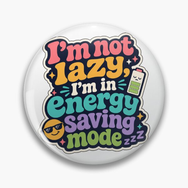 Item preview, I'm Not Lazy I'm In Energy Saving Mode designed and sold by Monesh-Studio.