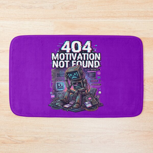 Item preview, ERROR 404 MOTIVATION NOT FOUND designed and sold by RebellionShop.