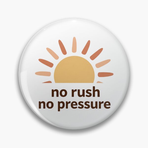 Item preview, No Rush No Pressure – Minimalist Sun Typography Design designed and sold by CosmicQuietLab.