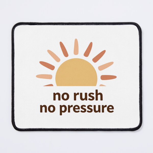 Item preview, No Rush No Pressure – Minimalist Sun Typography Design designed and sold by CosmicQuietLab.