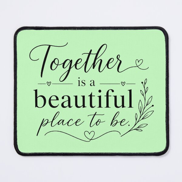 Item preview, Together Is A Beautiful Place To Be - Minimalist Romantic Typography designed and sold by Scro-Ciob-Shop.