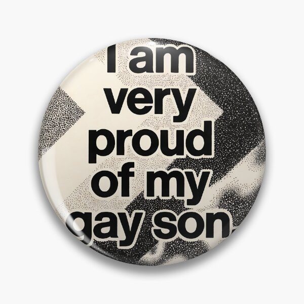 Item preview, I Am Very Proud of My Gay Son - Bold Quote designed and sold by ZhivanCrimson.