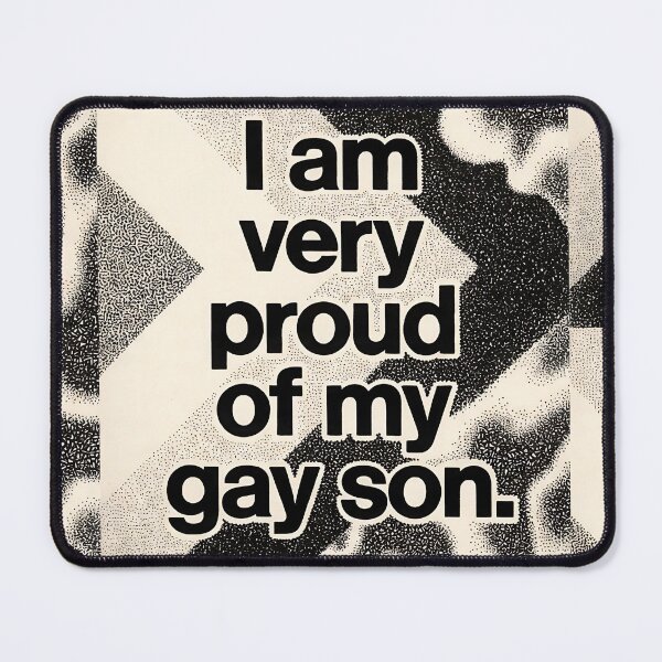 Item preview, I Am Very Proud of My Gay Son - Bold Quote designed and sold by ZhivanCrimson.