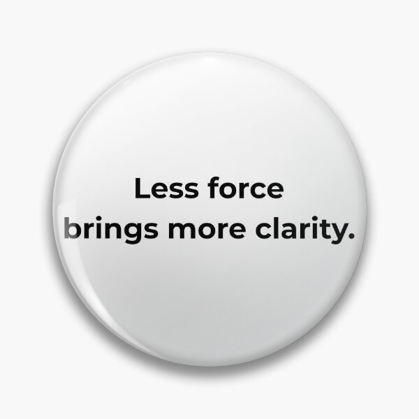 Item preview, Less force brings more clarity. designed and sold by MPSTUDIOPL.