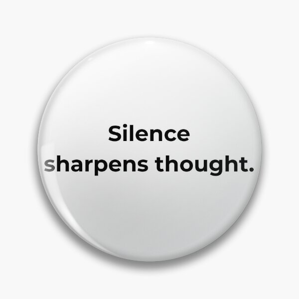 Item preview, Silence sharpens thought. designed and sold by MPSTUDIOPL.