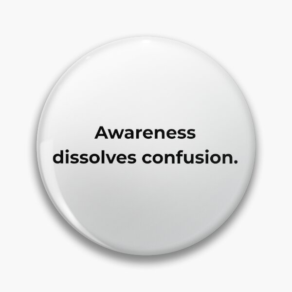 Item preview, Awareness dissolves confusion. designed and sold by MPSTUDIOPL.