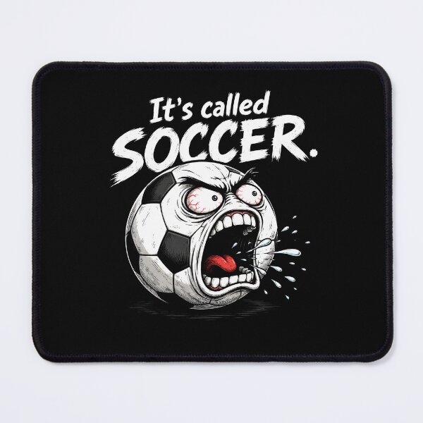 Item preview, It's called soccer, not football! designed and sold by zoljo.