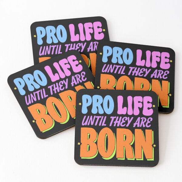 Item preview, Pro Life until they are Born designed and sold by IHateDumplings.