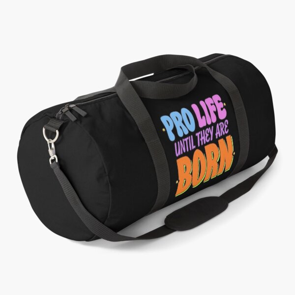 Item preview, Pro Life until they are Born designed and sold by IHateDumplings.