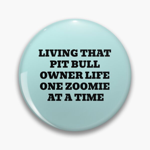 Item preview, Living That Pit Bull Owner Life One Zoomie At A Time designed and sold by WakeNBake-Tees.