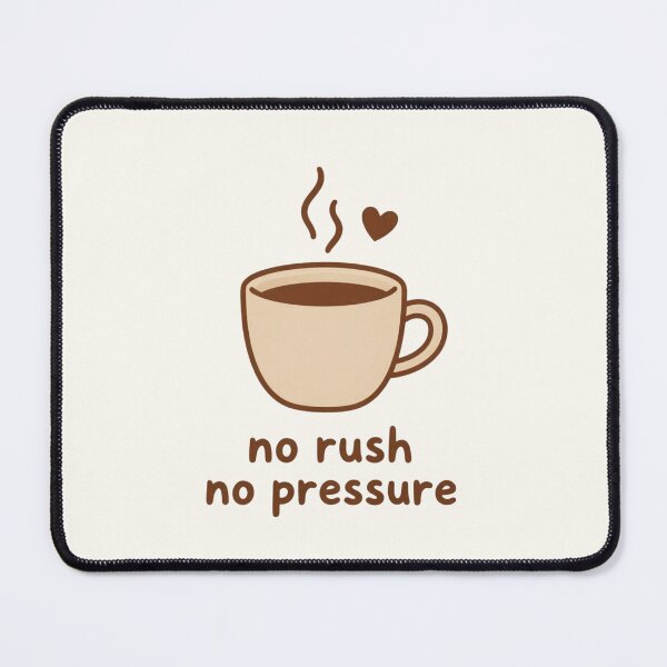 Item preview, No Rush No Pressure – Inspirational Wellness Typography designed and sold by CosmicQuietLab.