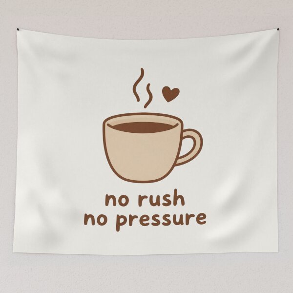 Item preview, No Rush No Pressure – Inspirational Wellness Typography designed and sold by CosmicQuietLab.