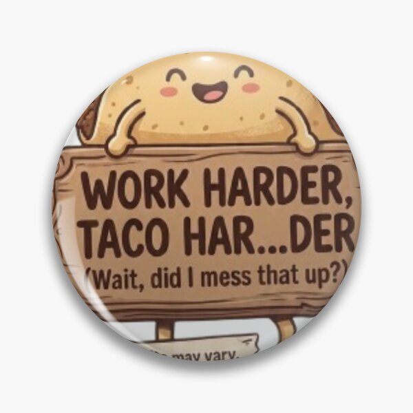 Item preview, Work Harder Taco Harder Funny Pun designed and sold by senya3001.