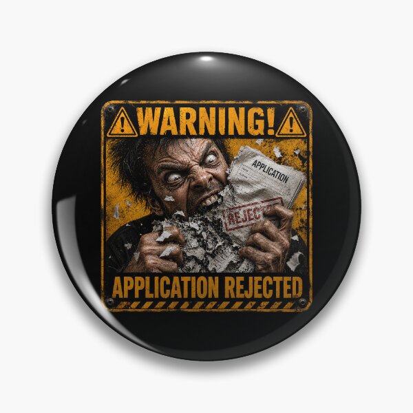 Item preview, SIGNS -  Warning! Application rejected designed and sold by MetusArt.