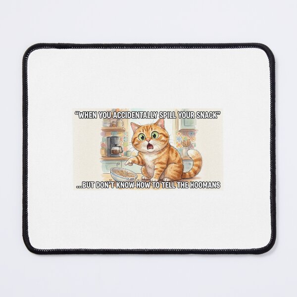 Item preview, When You Accidentally Spill Your Snack Funny Cat Meme designed and sold by Artgirldhanya.
