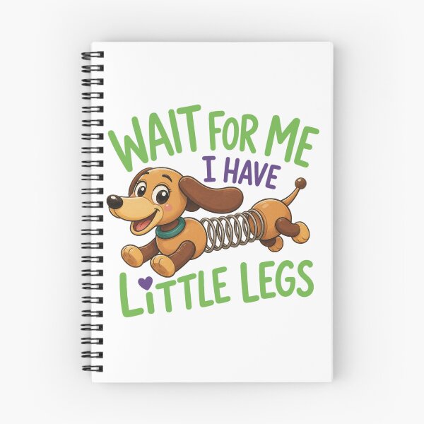Item preview, Wait for me I have little legs | Slinky  designed and sold by CrazyAlpaca101.