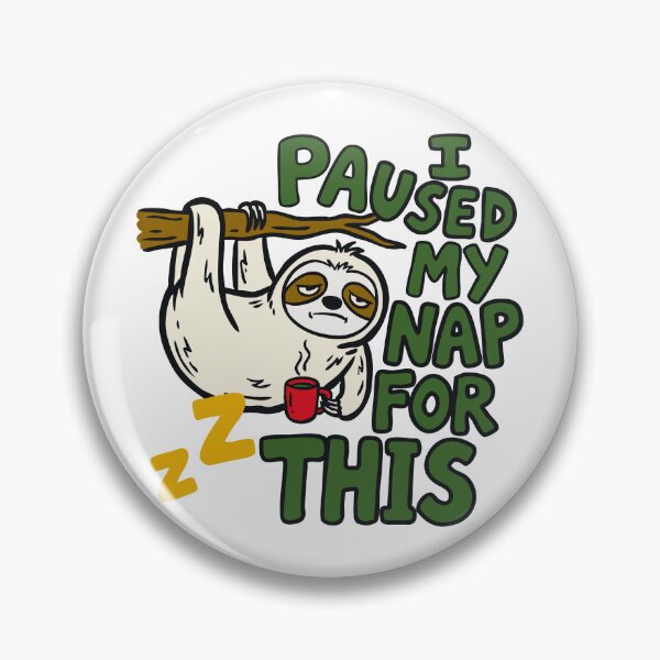 Item preview, I paused my nap for this funny sloth coffee humor quote designed and sold by ShahinurSobuj.