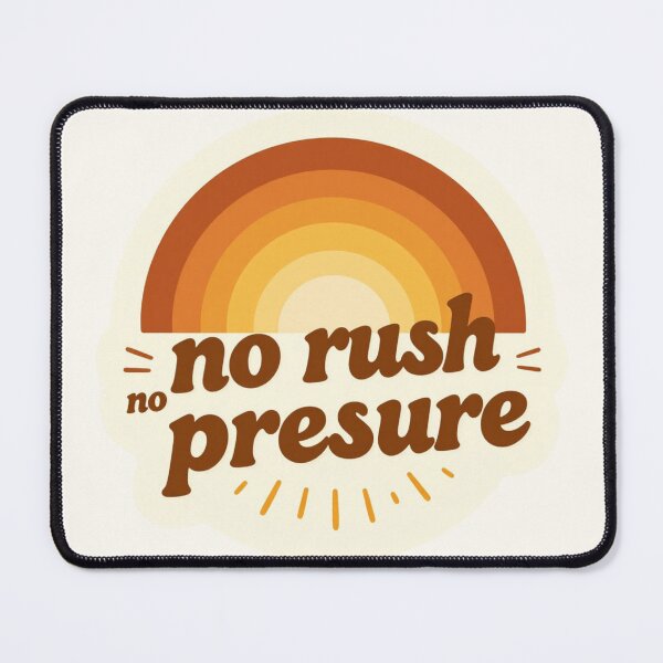 Item preview, No Rush No Pressure – Cozy Minimalist Typography Design designed and sold by CosmicQuietLab.