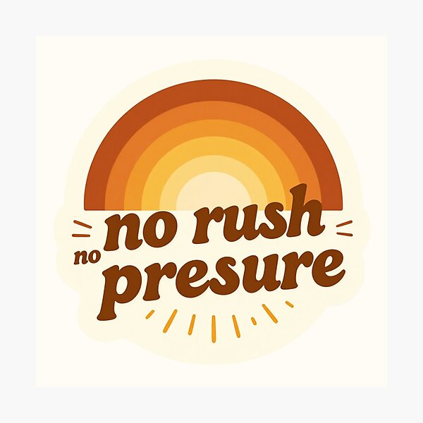 Item preview, No Rush No Pressure – Cozy Minimalist Typography Design designed and sold by CosmicQuietStudio.
