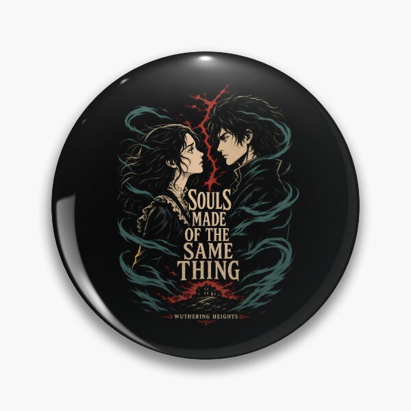 Item preview, Wuthering Heights Anime Gothic Souls Made Of The Same Thing Quote designed and sold by Fenay Designs.