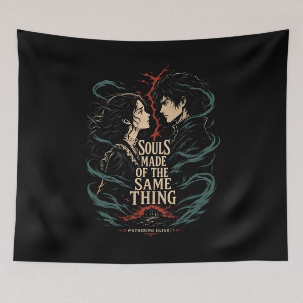 Item preview, Wuthering Heights Anime Gothic Souls Made Of The Same Thing Quote designed and sold by Fenay Designs.