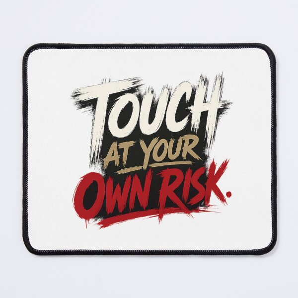 Item preview, Touch At Your Own Risk – Bold Typography Streetwear Design designed and sold by Hamlali-Studio.