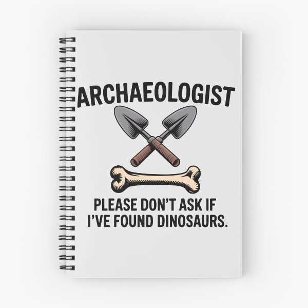Item preview, Funny Archaeologist Trowel Bone Dinosaurs Quote designed and sold by Enea Kelo.