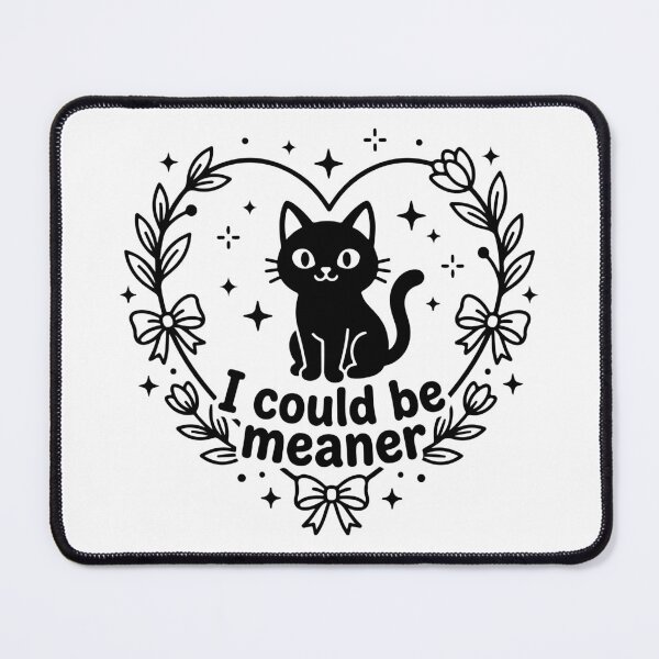 Item preview, I Could Be Meaner Funny Black Cat Sarcastic Cute Heart designed and sold by raedattia.