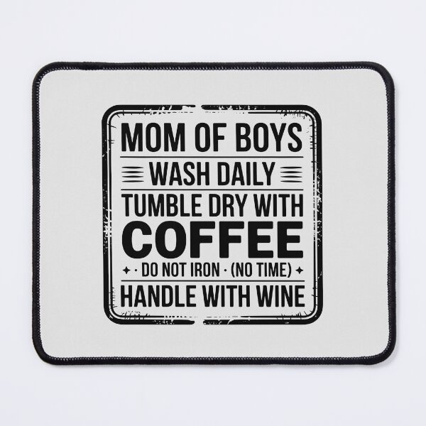Item preview, Funny Mom Of Boys Laundry Care Label Coffee Wine Quote designed and sold by Enea Kelo.