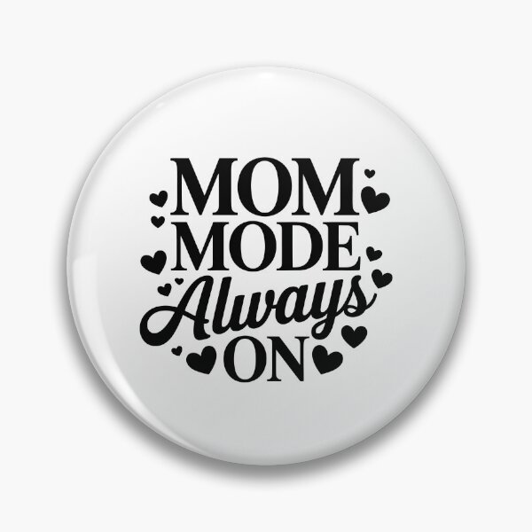 Item preview, MOM MODE Always ON designed and sold by jkrphoto.