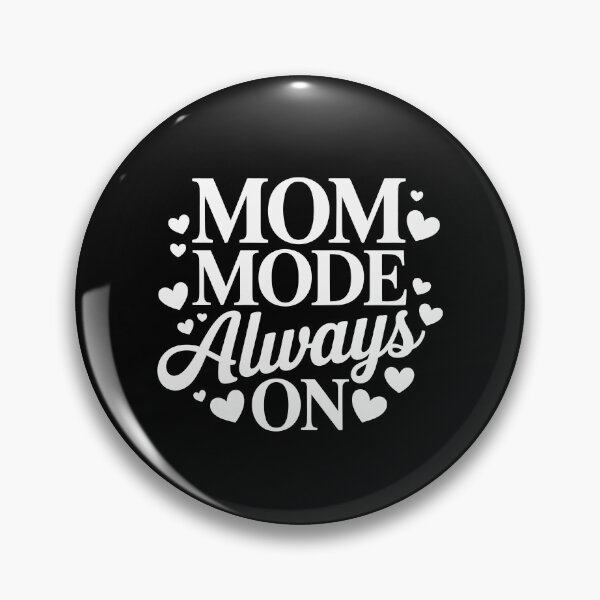 Item preview, MOM MODE Always ON designed and sold by jkrphoto.