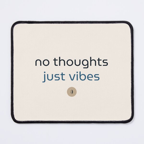 Item preview, No Thoughts Just Vibes – Funny Minimalist Meme Design designed and sold by INK AND AURA.