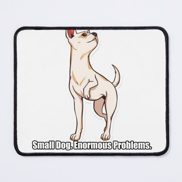 Item preview, Chihuahua Sticker - Small Dog Enormous Problems - Funny Chihuahua Gift designed and sold by pawdrops.